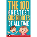 The 100 Greatest Kids Riddles of All Time
