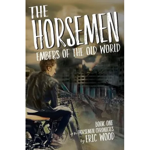 The Horsemen: Embers of the Old World