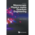 Mesoscopic Physics Meets Quantum Engineering