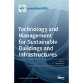 Technology and Management for Sustainable Buildings and Infrastructures