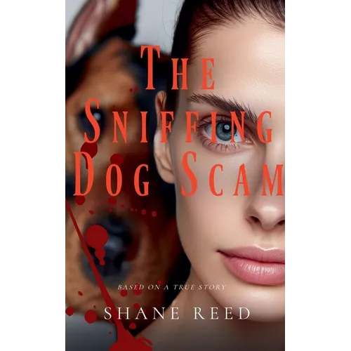 The Sniffing Dog Scam