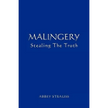 Malingery: Stealing the Truth