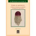 L'Appel Du Monstrueux: Pensees Et Poetiques Du Desordre En France Au Xviiie Siecle