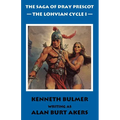 The Lohvian Cycle I [The Saga of Dray Prescot Omnibus #11]