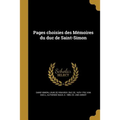 Pages choisies des Mémoires du duc de Saint-Simon