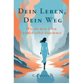 Dein Leben Dein Weg