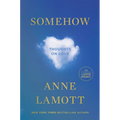 Somehow: Thoughts on Love