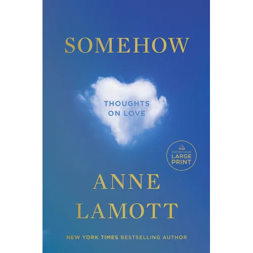 Somehow: Thoughts on Love