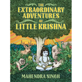 The Extraordinary Adventures of Little Krishna