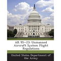 AR 95-23: Unmanned Aircraft System Flight Regulations
