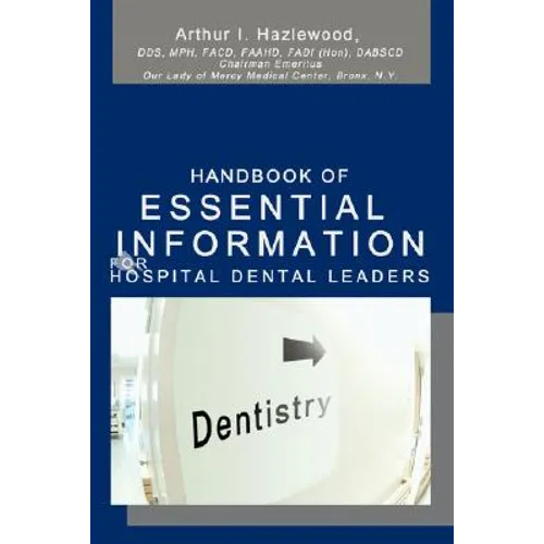Handbook Of Essential Information For Hospital Dental Leaders
