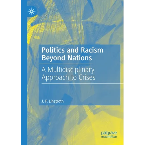 Politics and Racism Beyond Nations: A Multidisciplinary Approach to Crises