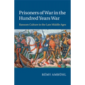 Prisoners of War in the Hundred Years War