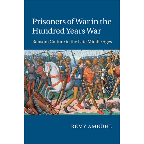 Prisoners of War in the Hundred Years War