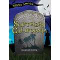 The Ghostly Tales of Southern California