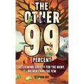 The Other 99 Percent: Reclaiming Society for the Many, Rather than the Few