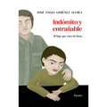 Indómito Y Entrañable