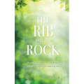 The Rib and the Rock: From the beginning to the end; from the first to the last Adam; and from the woman to the bride.
