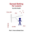 Spread Betting for Losers: Part 1: How to break even