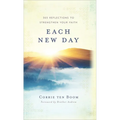 Each New Day: 365 Reflections to Strengthen Your Faith
