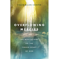 Overflowing Mercies: 100 Meditations on the Tender Heart of God