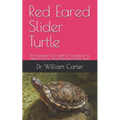 Red Eared Slider Turtle: The Complete Care Guide On Everything You Need To Know About Red Eared Slider Turtle