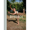 On Divorce: Portraits and Voices of Separation: A Photographic Project by Harry Borden