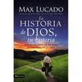 La Historia de Dios, Tu Historia: Cuando La Historia de Dios, Se Convierte En La Tuya = God's Story, Your Story