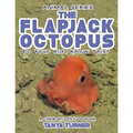 THE FLAPJACK OCTOPUS Do Your Kids Know This?: A Children's Picture Book