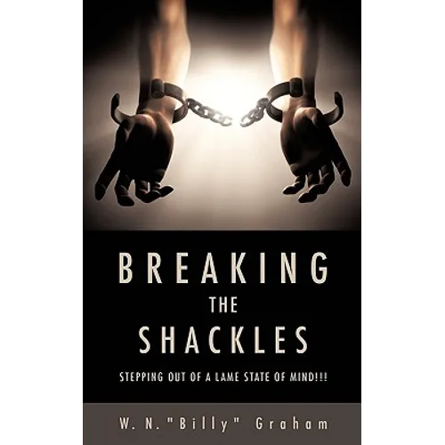 Breaking the Shackles
