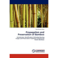 Propagation and Preservation of Bamboo