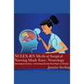 NCLEX-RN Medical Surgical Nursing Made Easy: Neurology: Neurological Nursing - Connecting the Dots from Paper to Practice