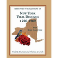 Directory to Collections of New York Vital Records, 1726-1989, with Rare Gazetteer