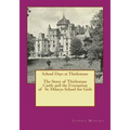 School Days at Thirlestane: The Story of Thirlestane Castle and the Evacuation of St. Hilarys School for Girls