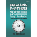 Preaching Partners: 26 Sermon Outlines for Today's Busy Pastors Volume 1