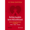 Richtig Handeln Beim Herzstillstand - Warum Sofortige Reanimation So Wichtig Ist: Prüfen - Rufen - Drücken