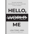 Hello (World) Me: The most important relationship you will ever have is with yourself