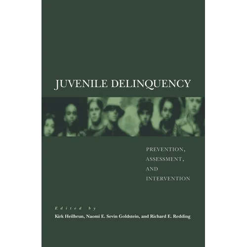 Juvenile Delinquency: Prevention, Assessment, and Intervention