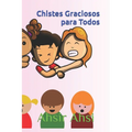 Chistes Graciosos para Todos