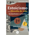 GuíaBurros: El Estoicismo como filosofía de vida: Su enseñanza y práctica