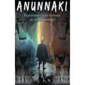 Anunnaki: Reptilianos en la Historia de la Humanidad