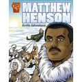 Matthew Henson: Arctic Adventurer
