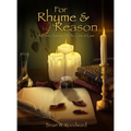 For Rhyme & Reason: A Poetic Journey of Life, Love, & Loss