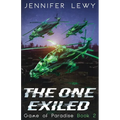 The One Exiled: A YA Sci-Fi Adventure