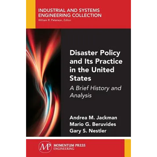 Disaster Policy and Its Practice in the United States: A Brief History and Analysis