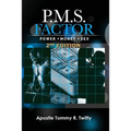 P.M.S. Factor (Power, Money & Sex) 2nd Edition