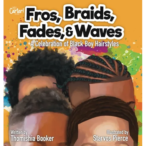 Fros, Braids, Fades, and Waves: A Celebration of Black Boy Hairstyles