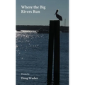 Where the Big Rivers Run