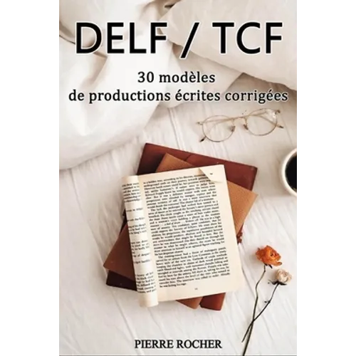 DELF/TCF 30 modèles de productions écrites corrigées