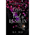 Only Fools Rush In: A Why Choose Mafia Romance